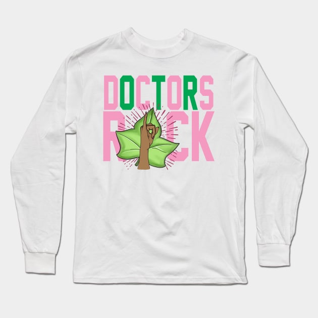 AKA Shirts - Doctors Rock - AKA Doctor Long Sleeve T-Shirt by Pretty Phoxie LLC